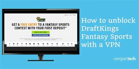How to Unblock DraftKings from Any Location with a VPN .